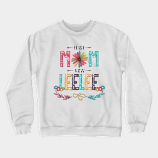 First Mom Now Leelee Wildflowers Happy Mothers Day Crewneck Sweatshirt